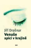 Ji�&iacute; Dra&scaron;nar: Venu&scaron;e sp&iacute;c&iacute; v krajin�